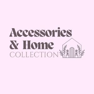 Accessories and Home